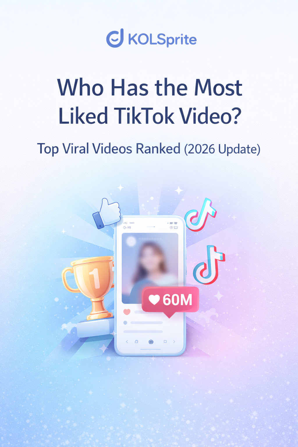 Who Has the Most Liked TikTok Video? Top Viral Videos Ranked (2026 Update)