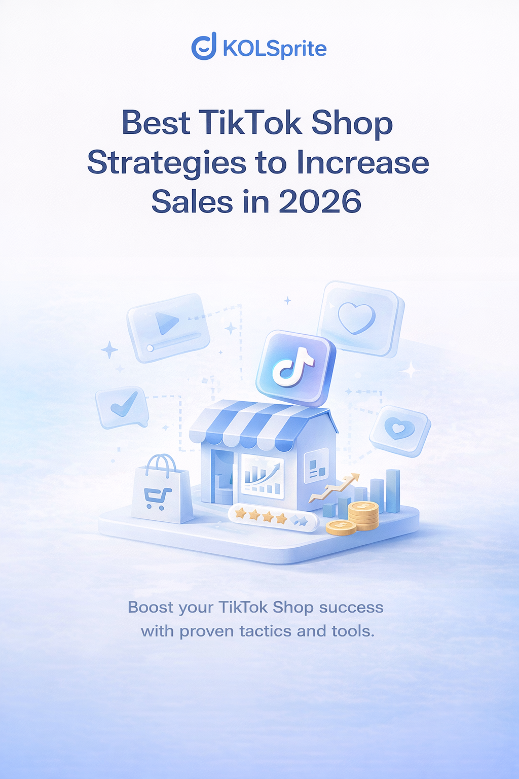 Best TikTok Shop Strategies to Increase Sales in 2026 (Complete Guide for Sellers)