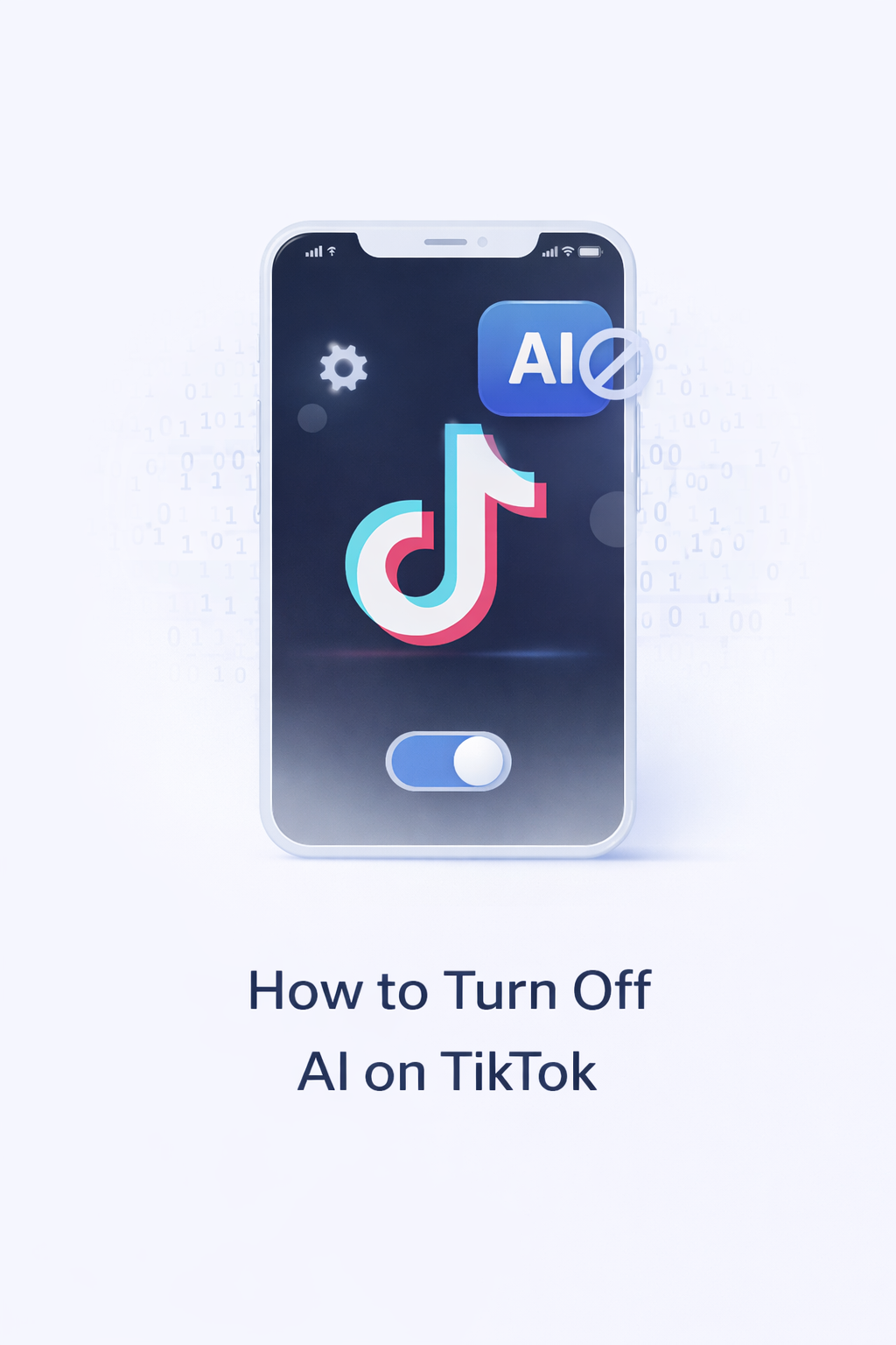 How to Turn Off AI on TikTok (2026 Guide): Disable AI Overview & Control Your Feed